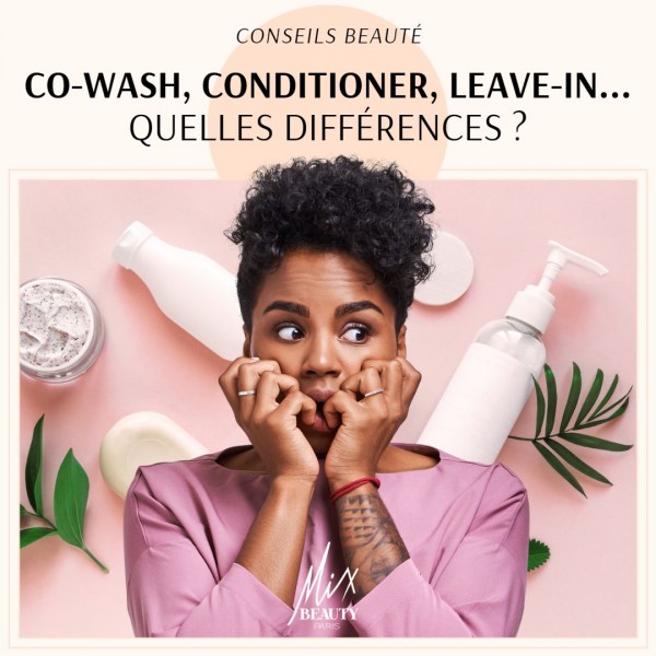 Quelle est la différence entre co-wash, shampoing, après-shampoing, masque et leave in ?